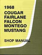 Cars Ford 1968 - Cougar Fairlane Falcon Montego Mustang Shop Manual